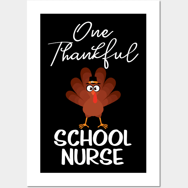 One Thankful School Nurse Turkey Nurse Thanksgiving Nursing Wall Art by FamiLane